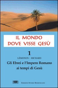 Il mondo dove visse Gesù
