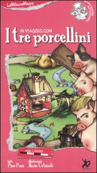 In viaggio con i tre porcellini