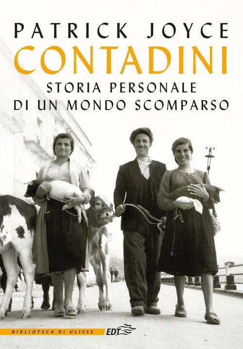 Contadini. Storia personale di un mondo scomparso