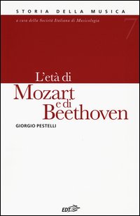 Storia della musica. Vol. 7: L'età di Mozart e di Beethoven.