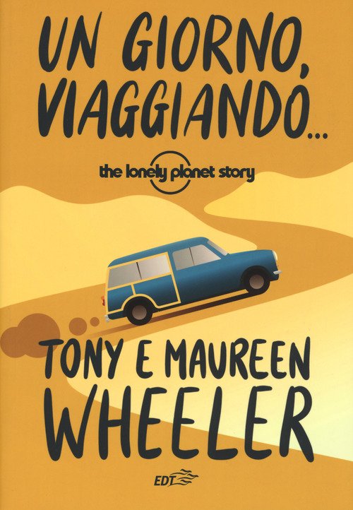 Un giorno, viaggiando... The Lonely Planet story