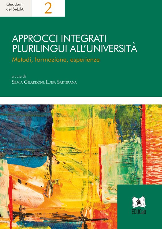 Approcci integrati plurilingui all'università. Metodi, formazione, esperienze