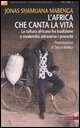 L'Africa che canta la vita