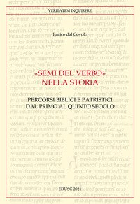 «Semi del Verbo nella Storia». Percorsi biblici e patristici dal primo al quinto secolo