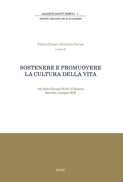 Sostenere e promuovere la cultura della vita. Atti della giornata di studio di Bioetica (Sanremo, 3 giugno 2023)