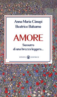 Amore. Sussurro di una brezza leggera...