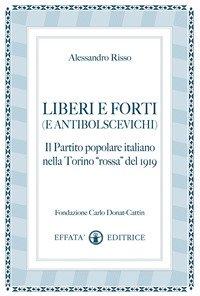 Liberi e forti (e antibolscevichi). Il Partito Popolare Italiano nella Torino «rossa» del 1919