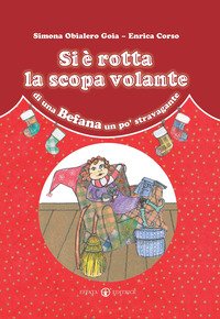 Si è rotta la scopa volante di una Befana un po' stravagante