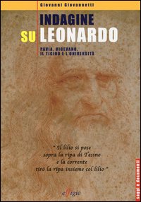 Indagine su Leonardo. Pavia, Vigevano, il Ticino e l'università