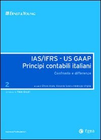 IAS/IFRS - US GAAP. Principi contabili italiani. Confronto e differenze