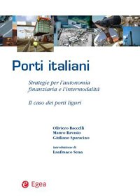 Porti italiani. Strategie per l'autonomia finanziaria e l'intermodalità. Il caso dei porti liguri