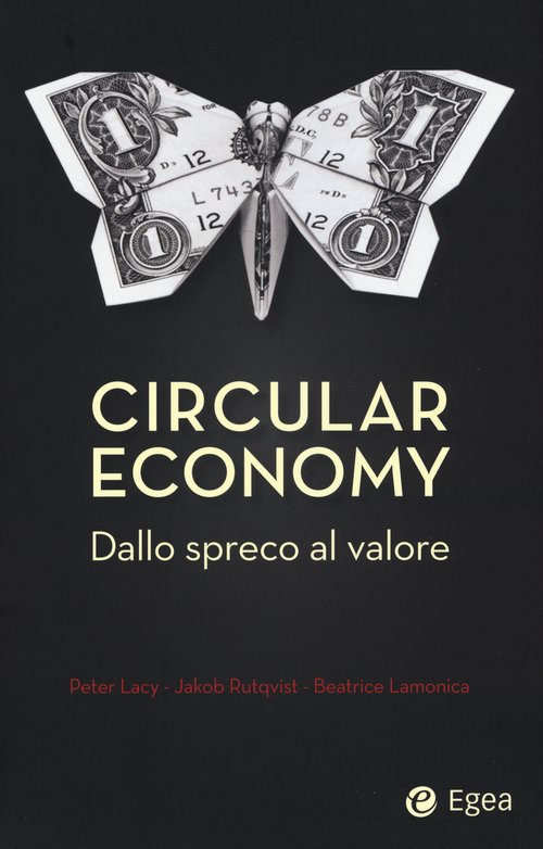 Circular economy. Dallo spreco al valore