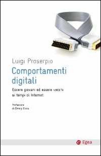 Comportamenti digitali. Essere giovani ed essere vecchi ai tempi di internet