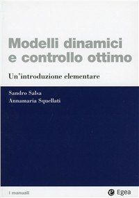 Modelli dinamici e controllo ottimo. Un'introduzione elementare