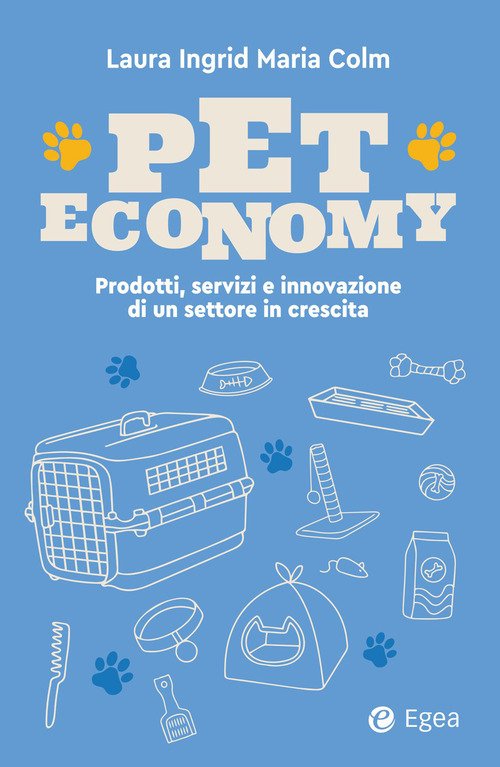 Pet economy. Prodotti, servizi e innovazione di un settore in crescita