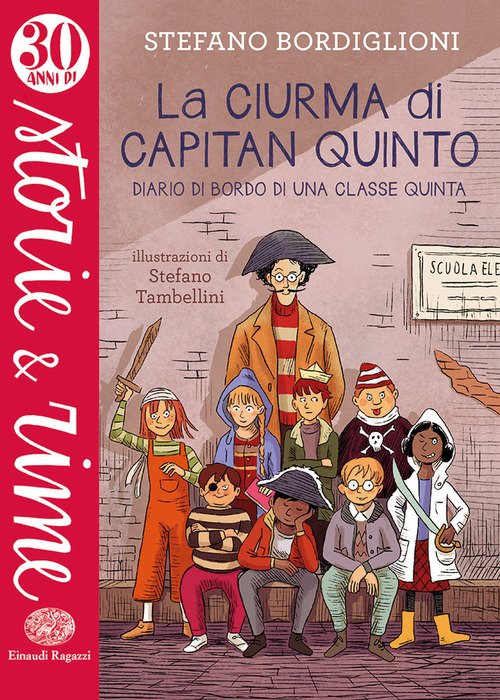 La ciurma di Capitan Quinto. Diario di bordo di una classe quinta