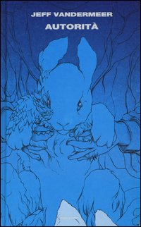Autorità. Trilogia dell'Area X