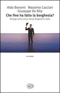 Che fine ha fatto la borghesia? Dialogo sulla nuova classe dirigente in Italia