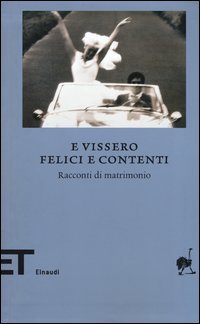 E vissero felici e contenti