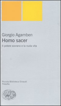 Homo sacer. Il potere sovrano e la nuda vita