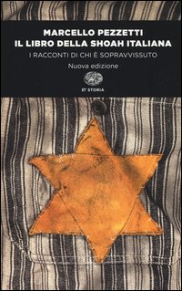 Il libro della Shoah italiana. I racconti di chi è sopravvissuto