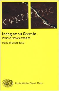 Indagine su Socrate. Persona, filosofo, cittadino