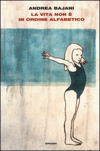 La vita non è in ordine alfabetico