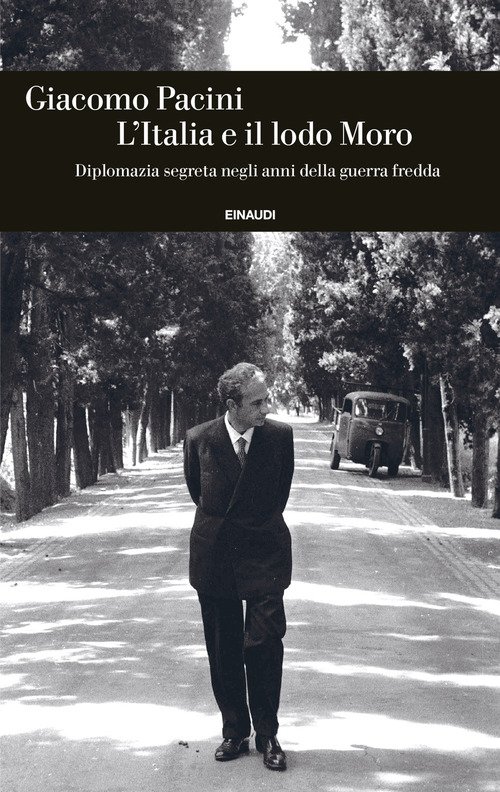 L'Italia e il lodo Moro. Diplomazia segreta negli anni della guerra fredda