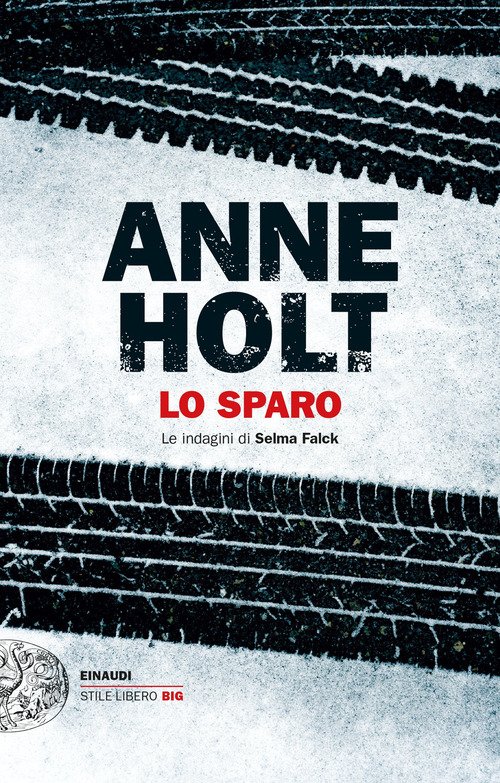 Lo sparo. Le indagini di Selma Falck