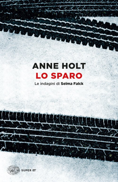 Lo sparo. Le indagini di Selma Falck