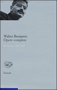Opere complete. Vol. 2: Scritti 1923-1927.
