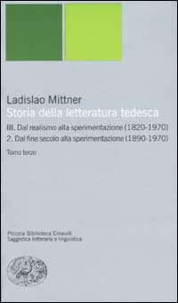Storia della letteratura tedesca. Vol. 3/2: Dal realismo alla sperimentazione (1890-1970). Dal fine secolo alla sperimentazione (1890-1970).