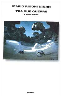 Tra due guerre e altre storie