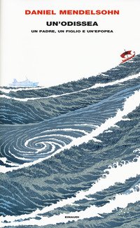 Un'odissea. Un padre, un figlio e un'epopea