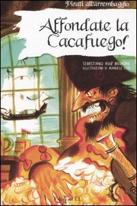 Affondate la Cacafuego!