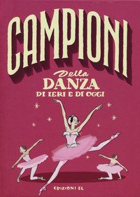 Campioni della danza di ieri e oggi