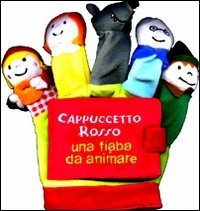 Cappuccetto Rosso. Una fiaba da animare