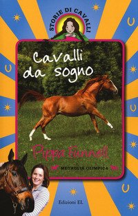 Cavalli da sogno. Storie di cavalli