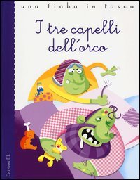 I tre capelli dell'orco da Jacob e Wilhelm Grimm
