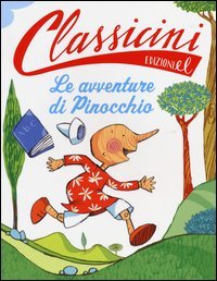 Le avventure di Pinocchio da Carlo Collodi. Classicini