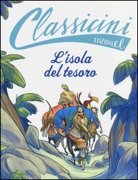 L'isola del tesoro da Robert L. Stevenson. Classicini
