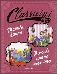 Piccole donne-Piccole donne crescono di Louisa May Alcott