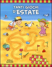 Tanti giochi d'estate. Libri solo per giocare!