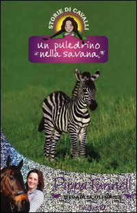 Un puledrino nella savana. Storie di cavalli