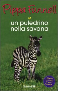 Un puledrino nella savana. Storie di cavalli