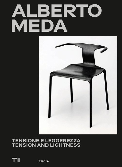 Alberto Meda. Tensione e leggerezza-Tension and lightness