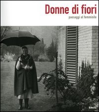 Donne di fiori. Paesaggi al femminile