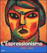 L'Espressionismo in Germania. 1900-2000