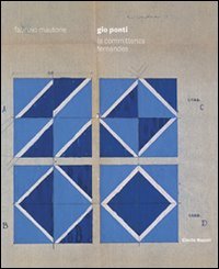 Gio Ponti. La committenza Fernandes. Ediz. italiana e inglese