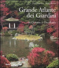 Grande atlante dei giardini in Oriente e Occidente